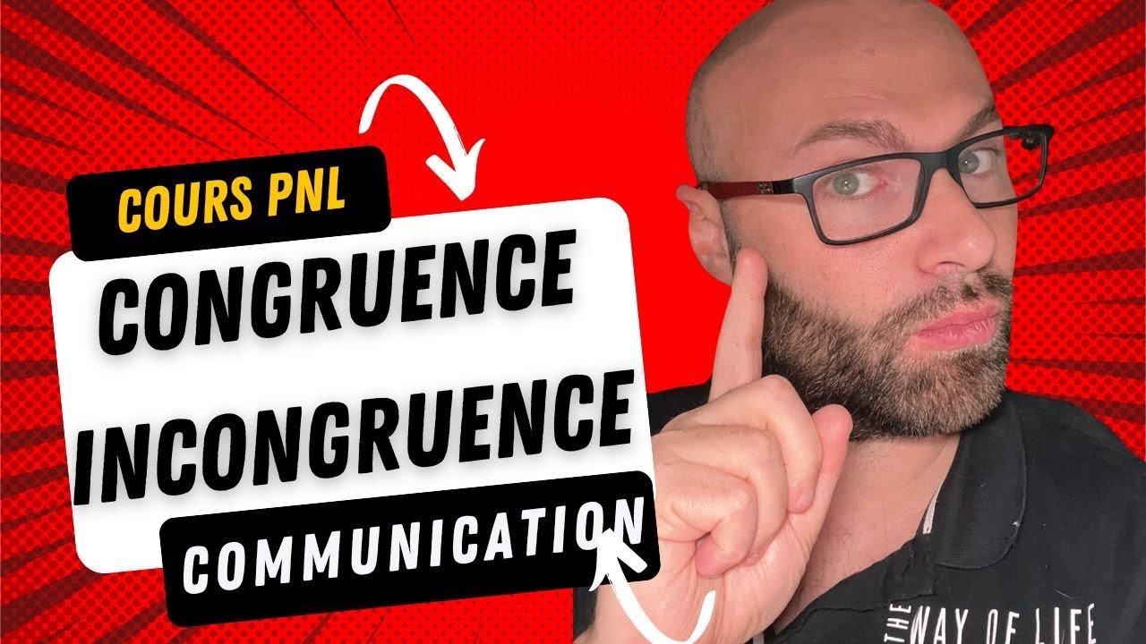 Cours PNL: Congruence et inconuruence
