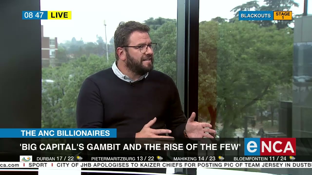 The ANC Billionaires | 'Big capital's gambit and the rise of the few'