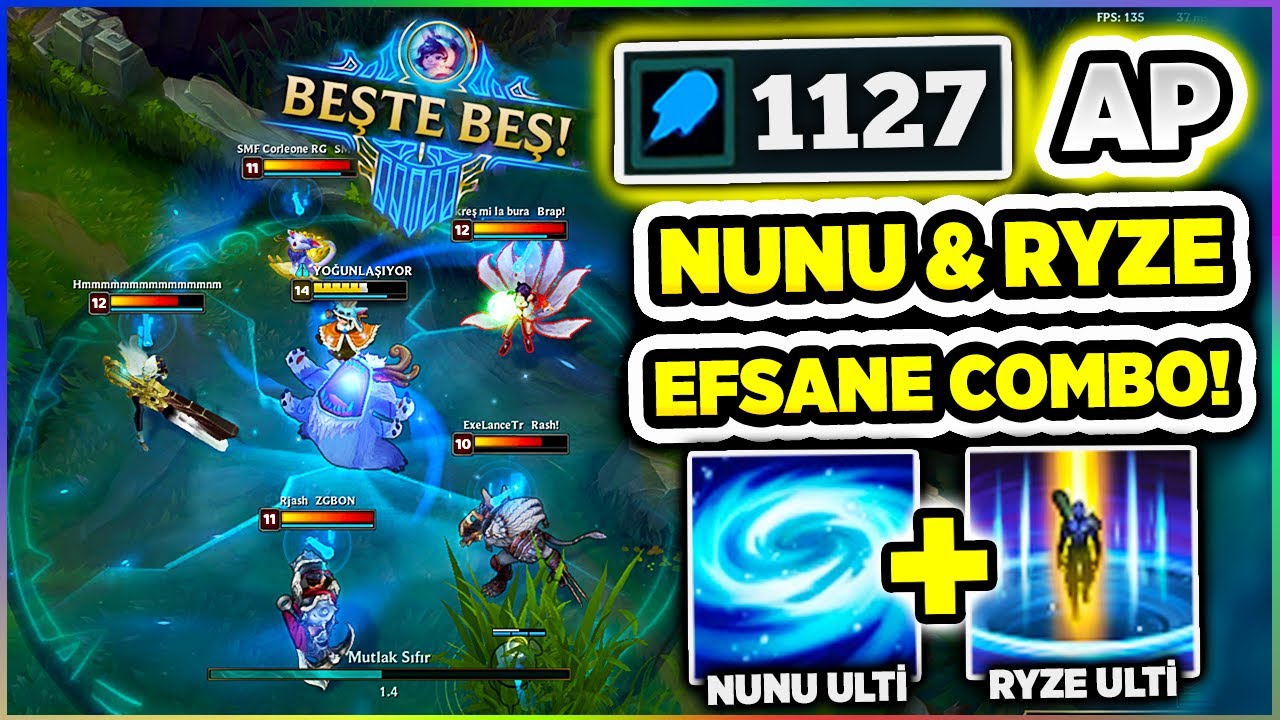 LOL'ÜN EN İYİ COMBOSU!! 1127 AP NUNU & RYZE ULTİ KOMBOSU YAPTIK!! BEŞTE BEŞ ATTIK!!