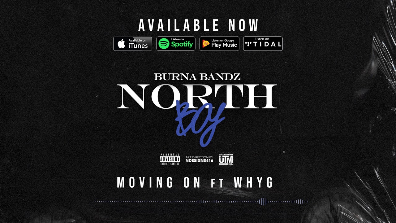 Burna Bandz - Moving On ft WhyG (Official Audio)