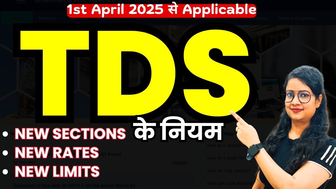 TDS changes from 1 April 2025, New TDS Rates, New TDS Sections, New TDS limits