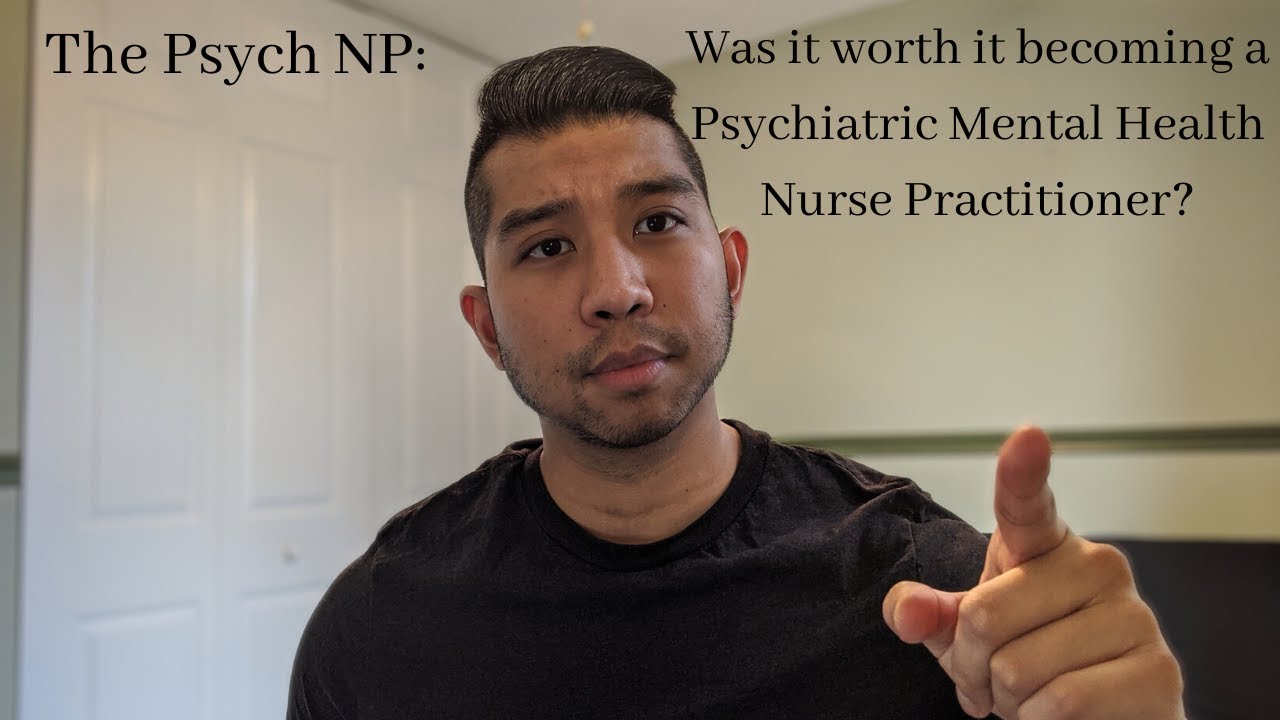 Was it Worth it Becoming a Psychiatric Mental Health Nurse Practitioner?