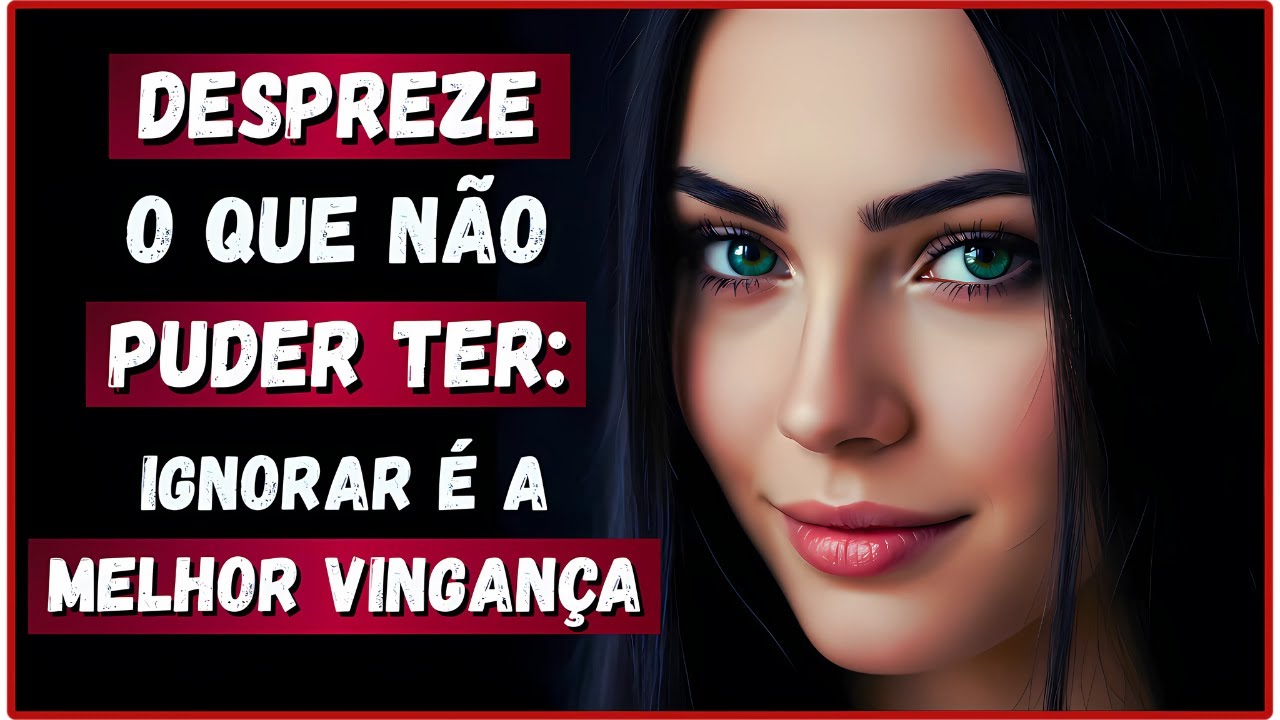 Despreze o que N&atilde;o Pode Ter - O Verdadeiro Poder Masculino
