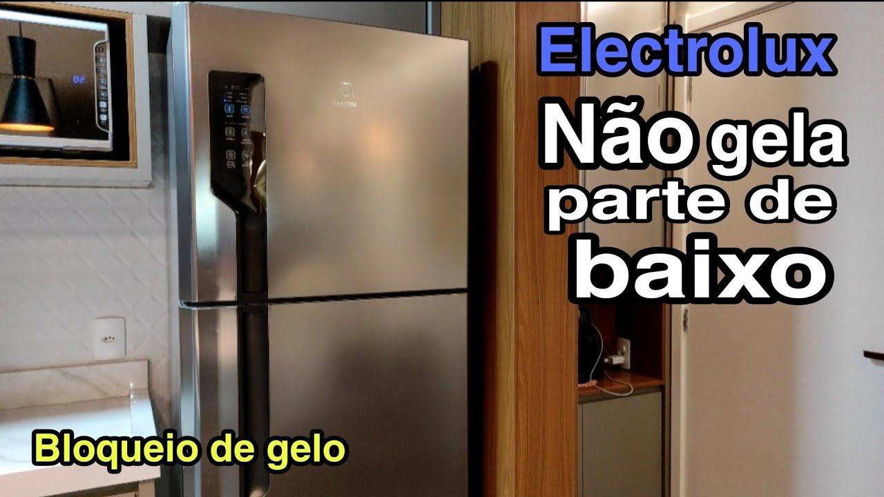 Geladeira Electrolux não gela na parte de baixo, bloqueando de gelo TF55, TF55S, TF56 e TF56S