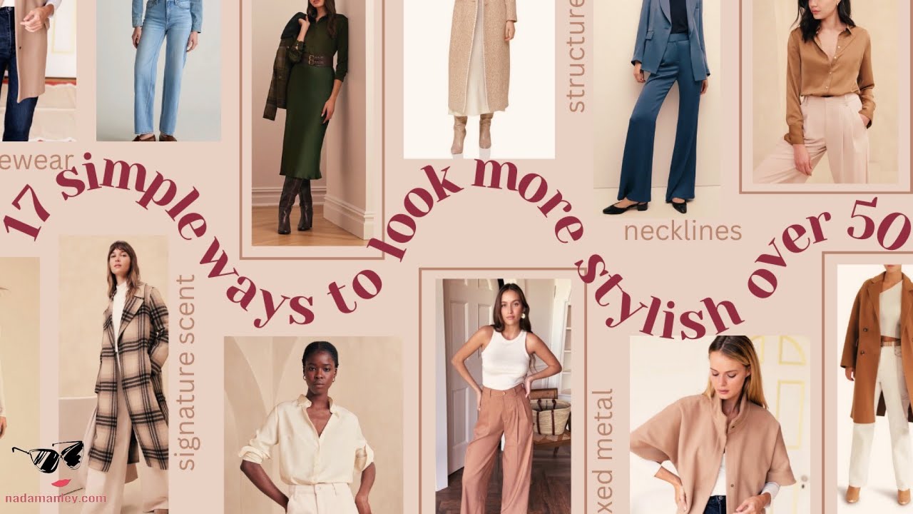 17 Simple Ways to Look More Stylish After 50