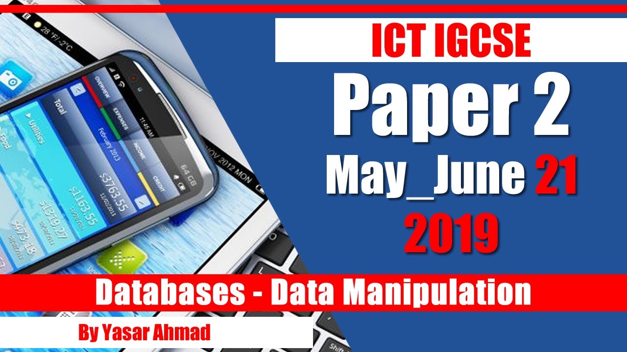 10 IGCSE Paper 2 2019 Databases June 21