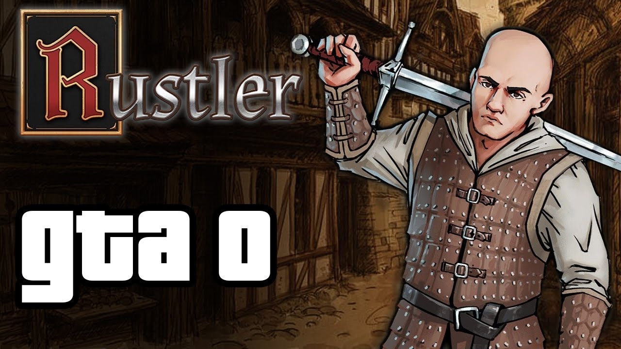 GTA В СРЕДНЕВЕКОВЬЕ  |  RUSTLER