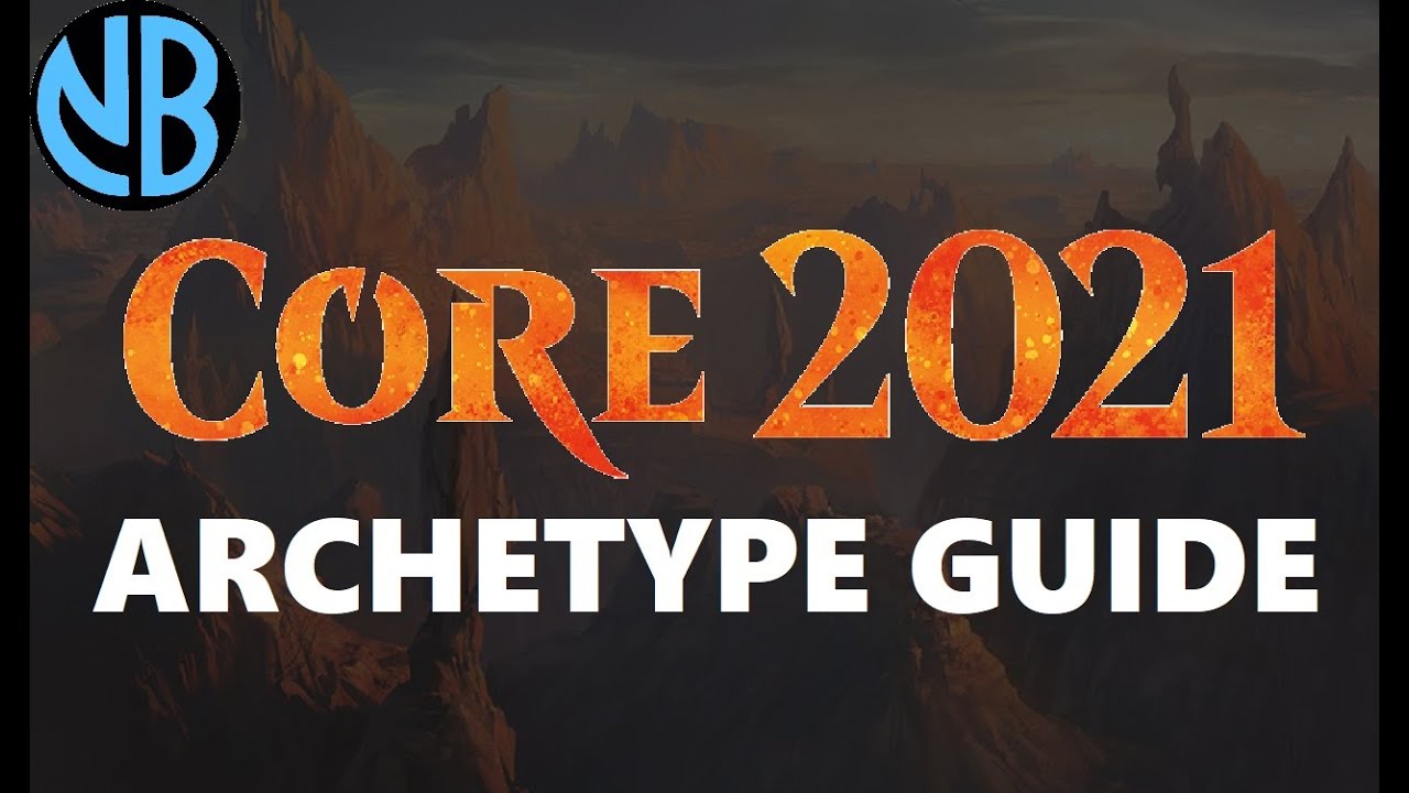 CORE SET 2021 DRAFT ARCHETYPES GUIDE!!!