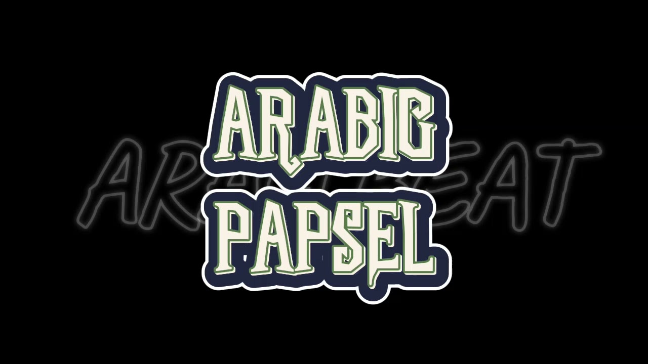 ARABIC &times; PAPSEL || BY : ARAH BEAT
