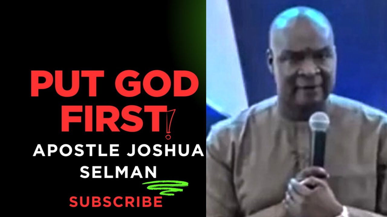 Put God First | Apostle Joshua Selman