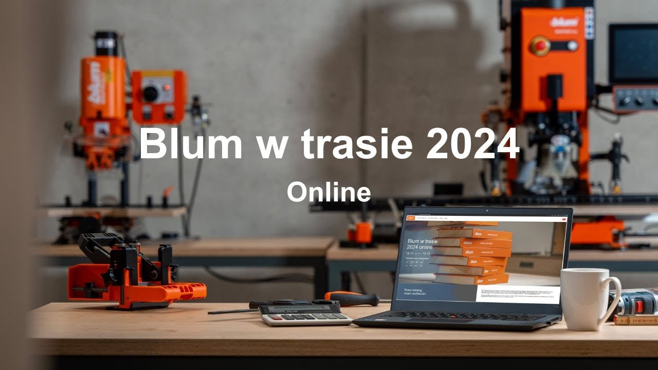 Blum w trasie 2024 online. Zdobądź nowy katalog Blum.