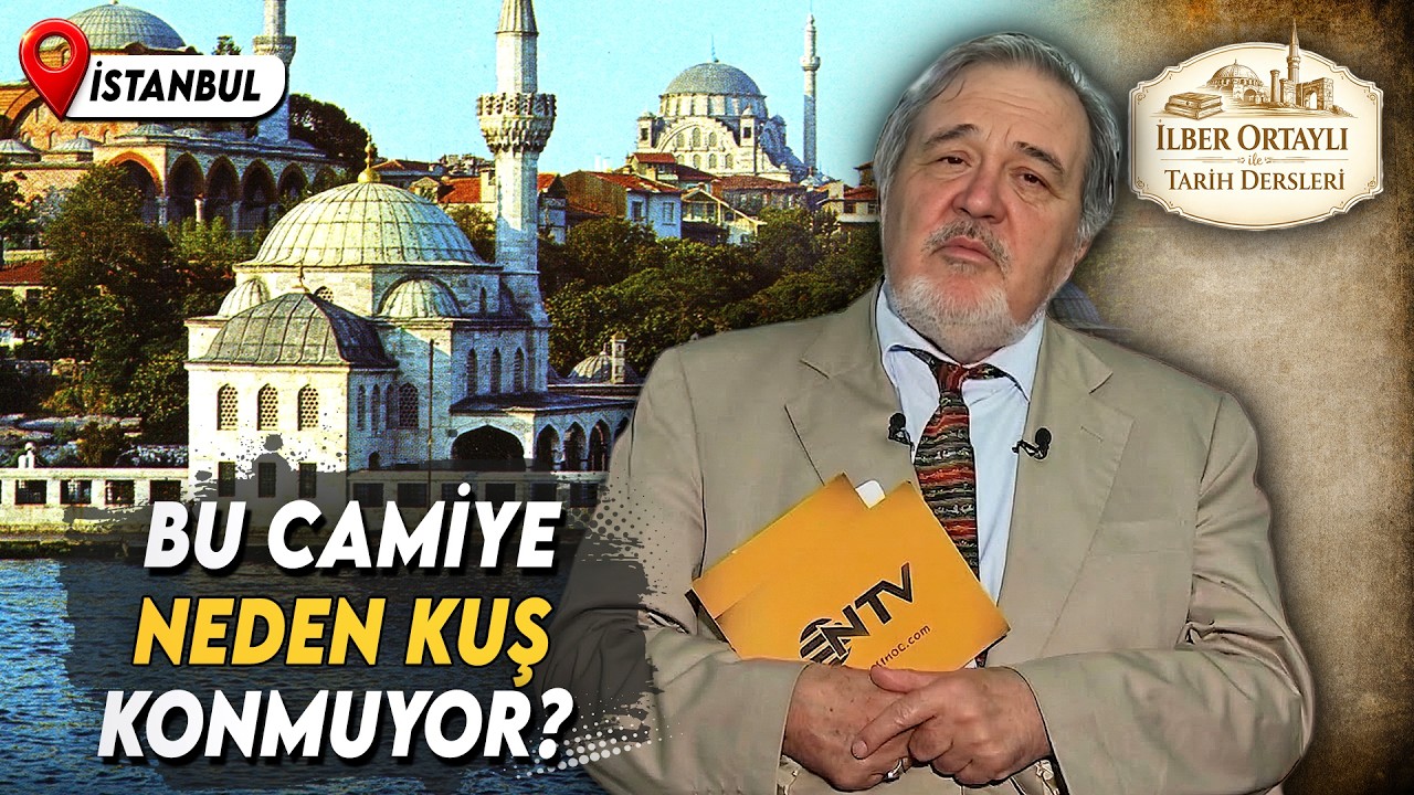 Kuşların Konmadığı Camii ve Bir İftiranın İçyüzü | İlber Ortaylı ile Tarih Dersleri