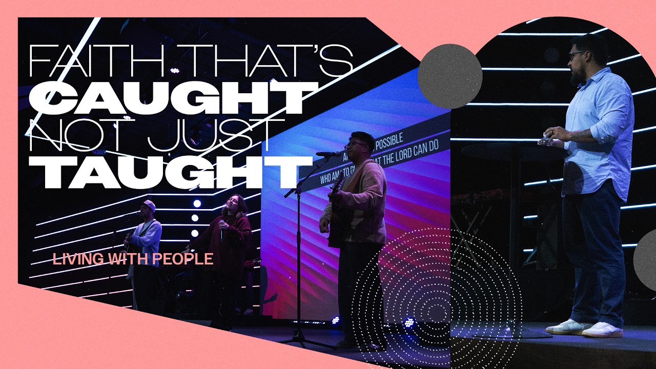 Faith That’s Caught, Not Just Taught - Adrian Macias