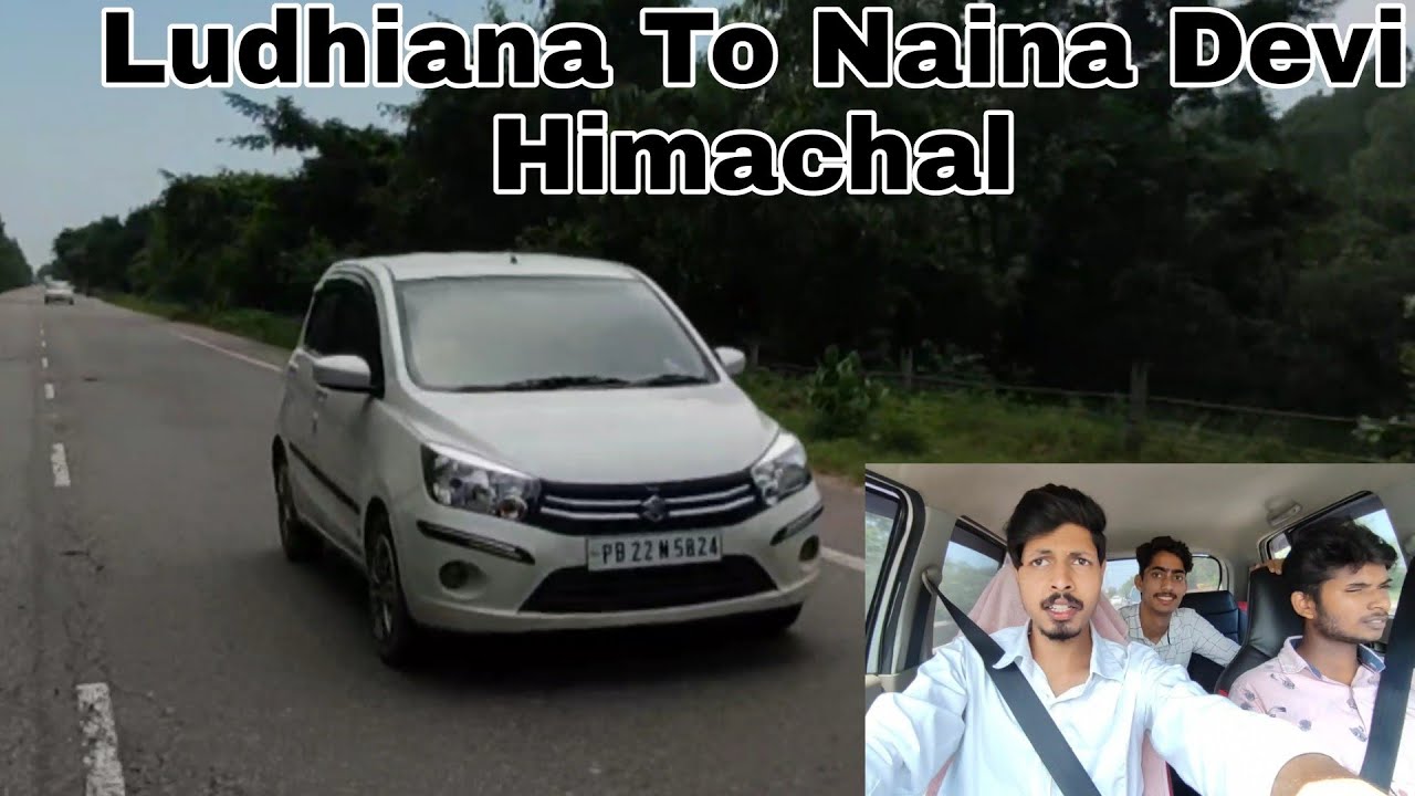 Road Trip Ludhiana To Naina Devi Himachal Pradesh