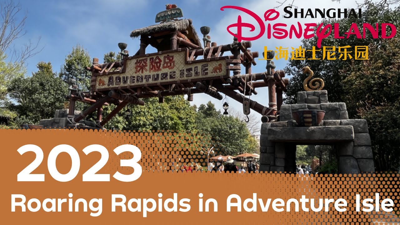 Adventure Isle Roaring Rapids - Shanghai Disneyland 2023 in 4K
