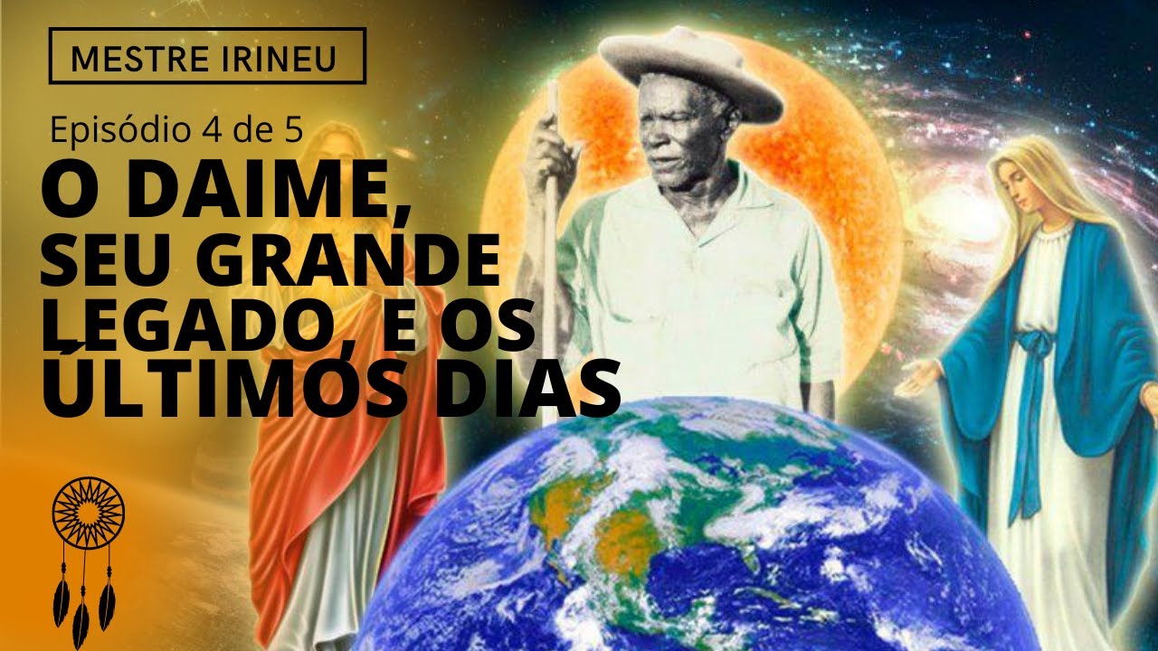 MESTRE IRINEU | EP 04 | Do seu legado no Daime até sua passagem espiritual