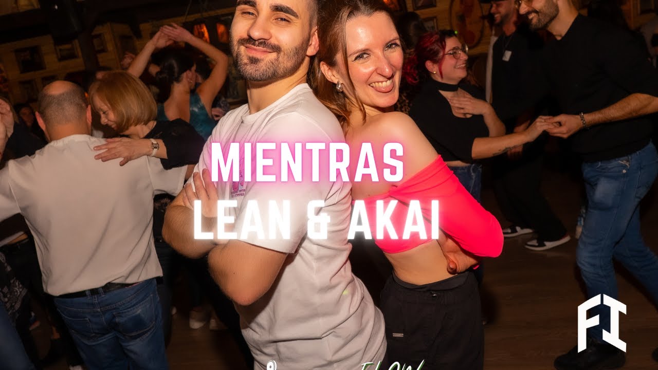 Lean & Akai - Mientras - 🕺 Fabio & Iris 💃