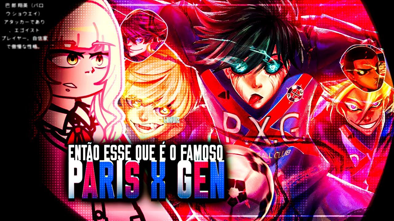 ♪🥅⚽Personagens React ♪P.X.G - ( M4rkim ) Collab - As ♪| Blue Lock⚽🔥🇫🇷♪