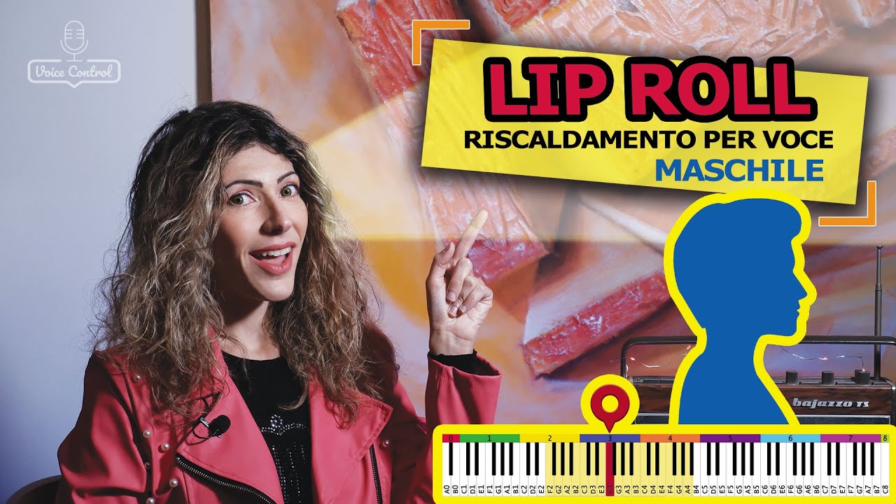 Lip Roll | esercizi voce maschile | vocalizzi