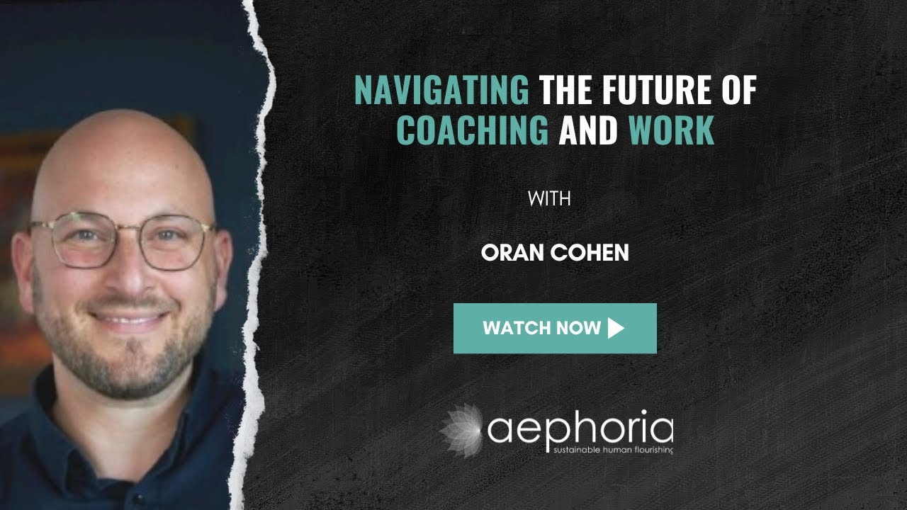 Navigating the Future of Coaching and Work | Aephoria