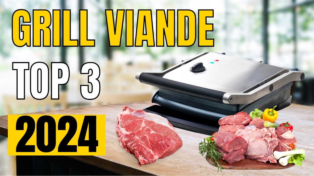 TOP 3 : Meilleur Grill Viande 2024