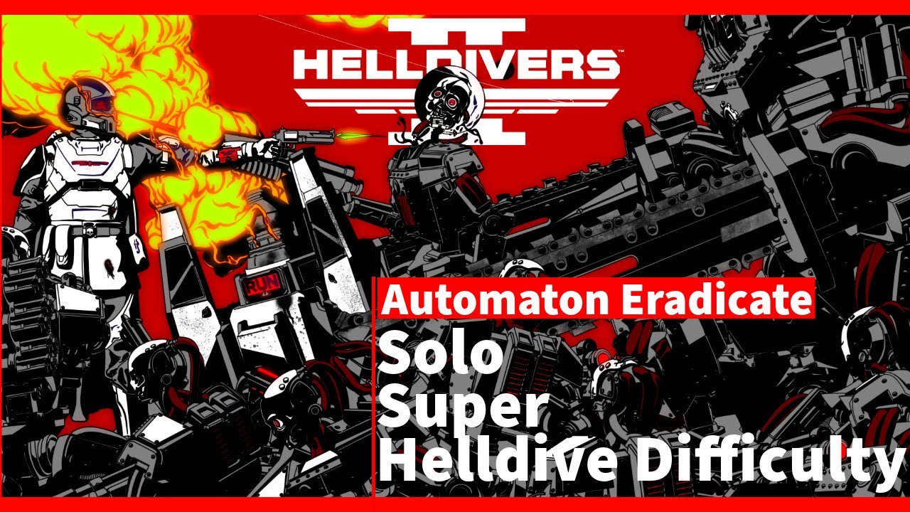 Helldivers 2 &ndash; Soloing Automaton Eradicate Missions Is Pure Chaos! (Solo, Super Helldive&nbsp;Difficulty)