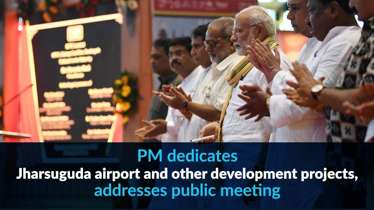 PM dedicates Jharsuguda airport and other development projects,addresses public meeting