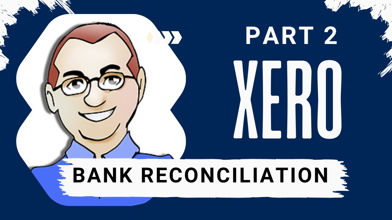 How to do a Bank Reconciliation on Xero: Banking Rules Explained, Creating Rules, etc.
