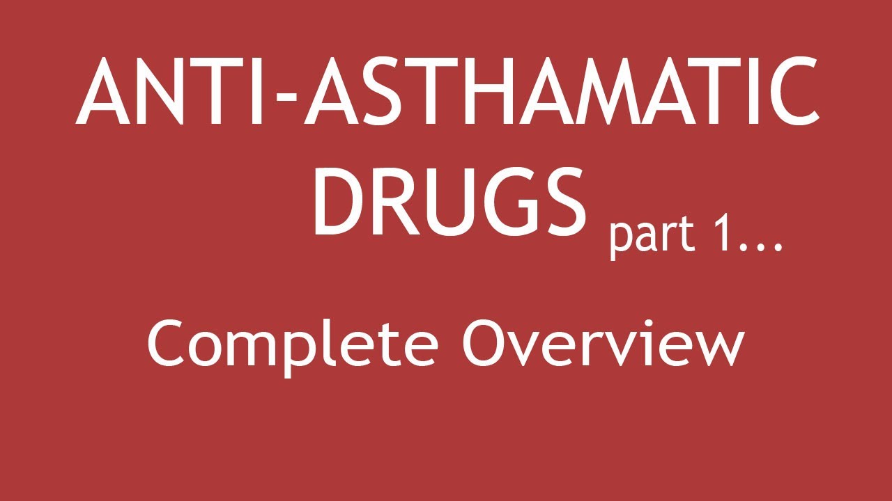 Anti-Asthmatic Drugs (Part 1) Complete Overview | Dr. Shikha Parmar