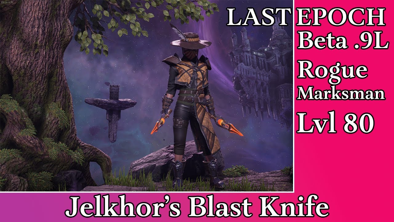 Last Epoch Beta .9L Lvl 80 Jelhkor's Blast Knife Melee Detonating Arrow