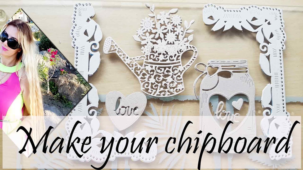 CHIPBOARD EMBELLISHMENTS - how to make
