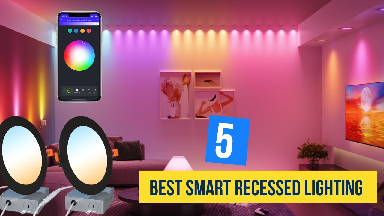Tired of Dim Lighting? Top 5 Smart Recessed Lights for Ultimate Relaxation & Comfort
