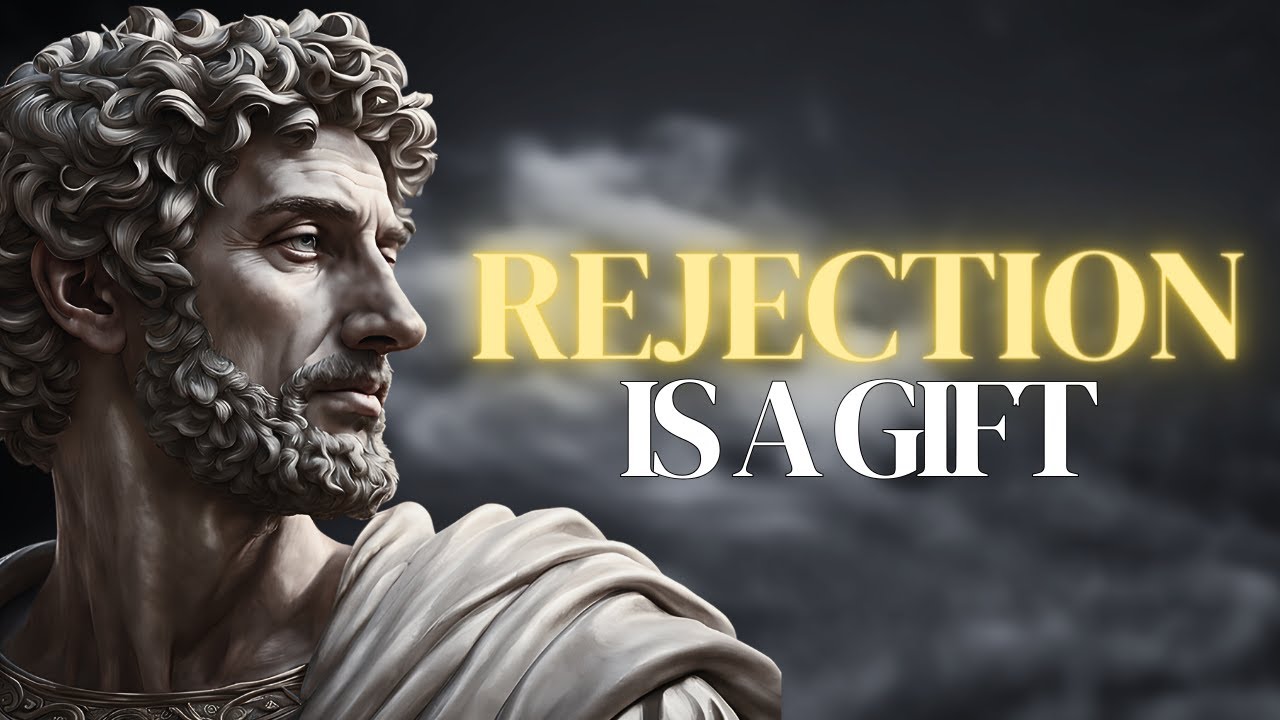 THIS IS WHY REJECTION is a GIFT - A Stoic Perspective