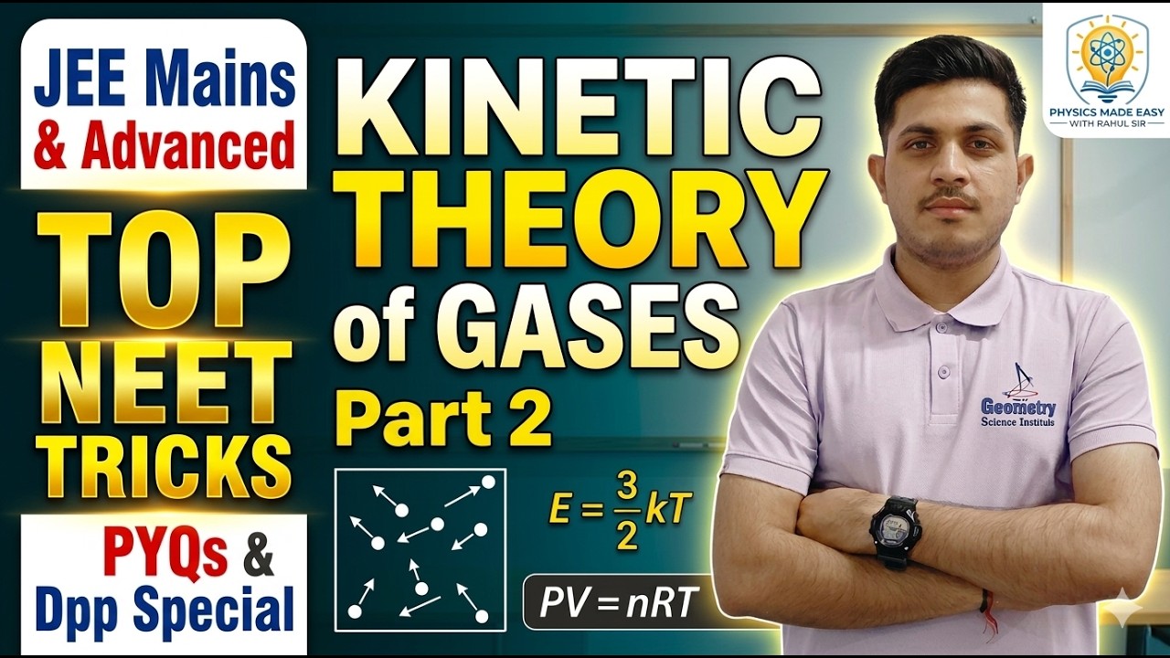 Kinetic Theory of Gases Complete Explanation + Numericals for JEE/NEET 💯 