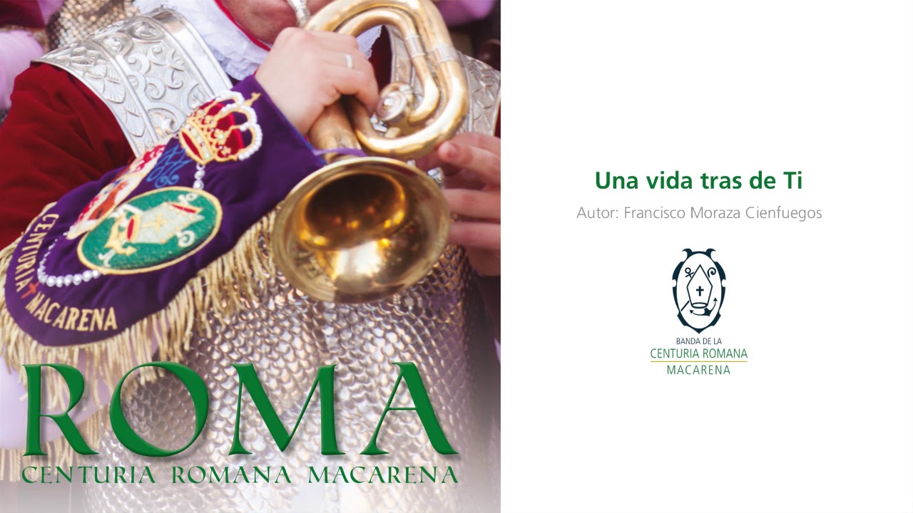 9. Una vida tras de Ti -  Disco Roma - Banda de la Centuria Romana Macarena