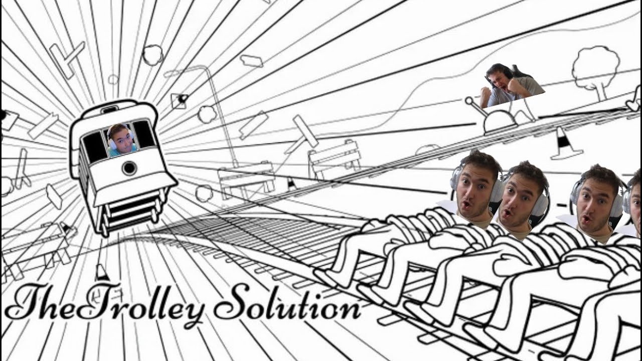 So That's What The Lever Does, Got It- The Trolley Solution