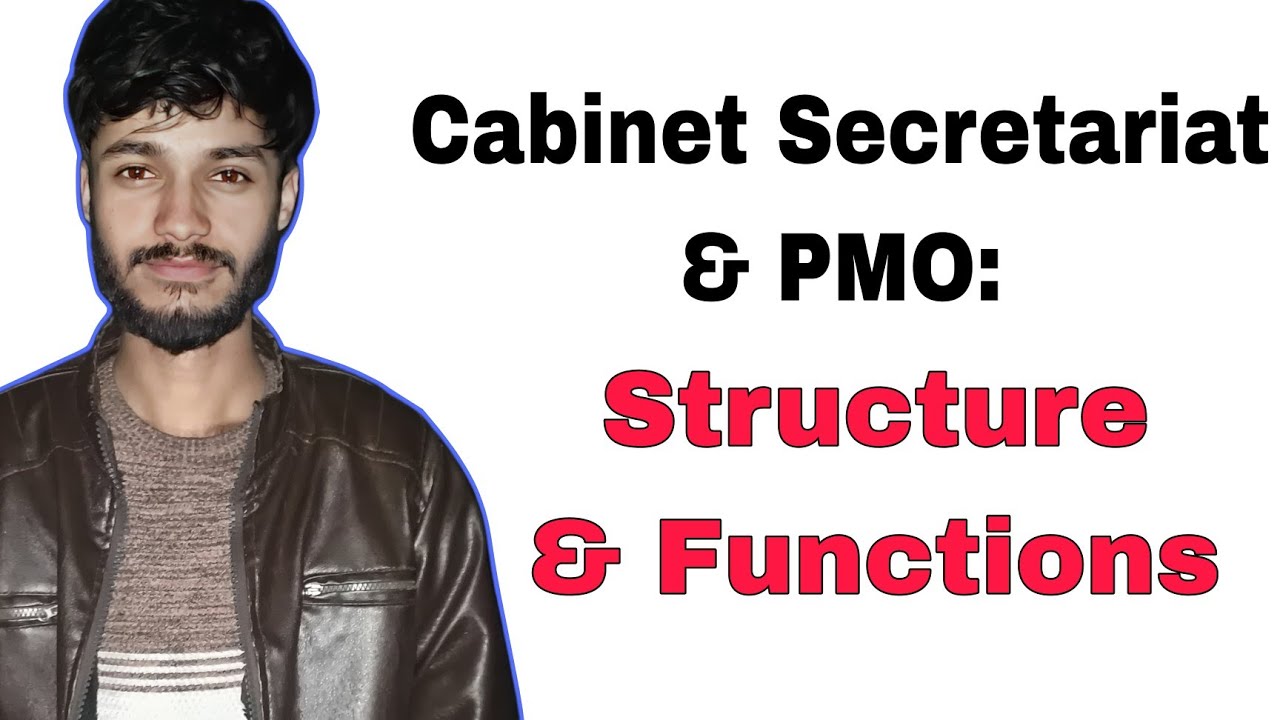 Cabinet Secretariat & PMO: Structure & Functions 