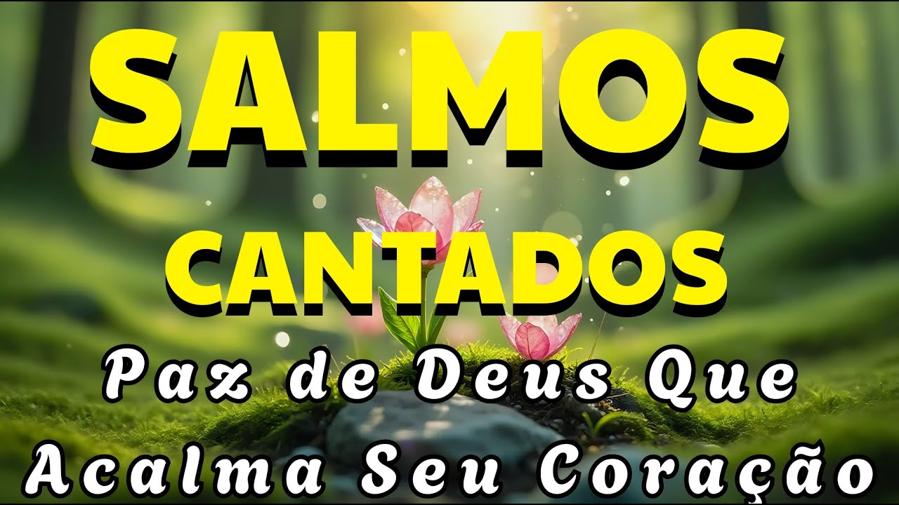 🎵1 Hora de Salmos Cantados - Cura Espiritual Através da Música| Louvor em Salmos