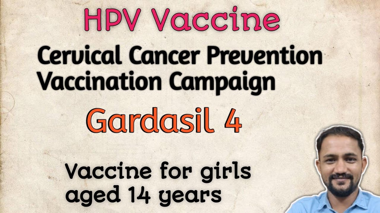 HPV Vaccine I Gardasil-4 I Recent updates on HPV Vaccine I Cervical Cancer Vaccination Campaign