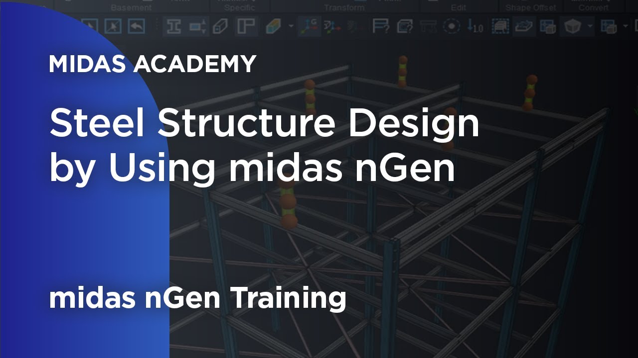 Steel Structure Design by Using midas nGen