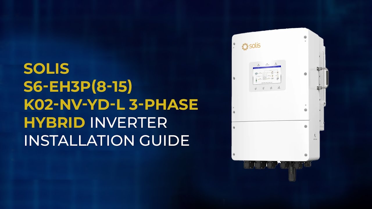Solis S6-EH3P(8-15)K02-NV-YD-L 3-Phase Hybrid Inverter Installation Guide #solisinverter #solis