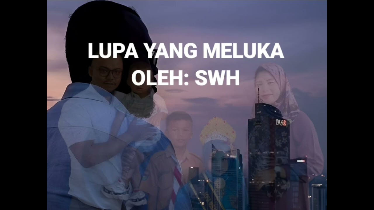 SWH - LUPA YANG MELUKA