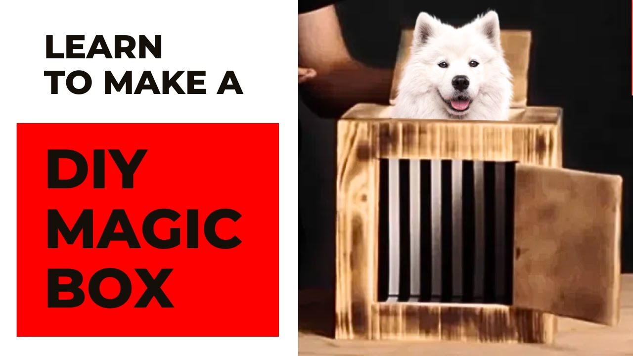How to Make a Magic Box