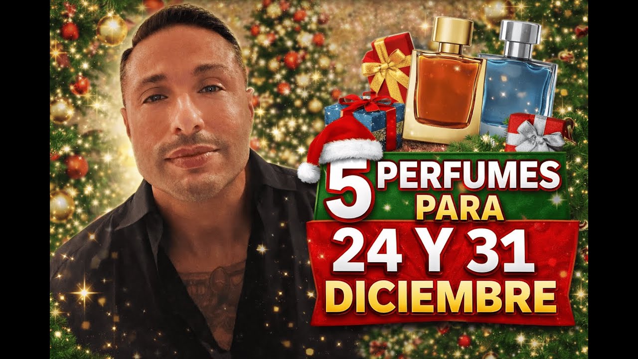 | 5 Recomendaciones de PERFUMES para el 24 y 31 DE DICIEMBRE  ● FELIZ NAVIDAD  | Saludos Arom&aacute;ticos