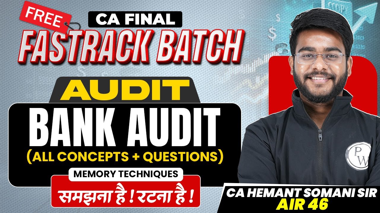 Bank Audit | CA Final Audit - Free Fastrack Batch Cum Revision | CA Hemant Somani
