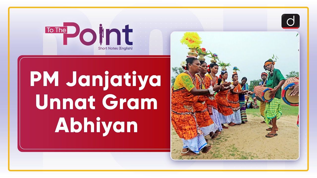 Largest Tribal Village Development Scheme | PM JUGA | To The Point | Drishti IAS English