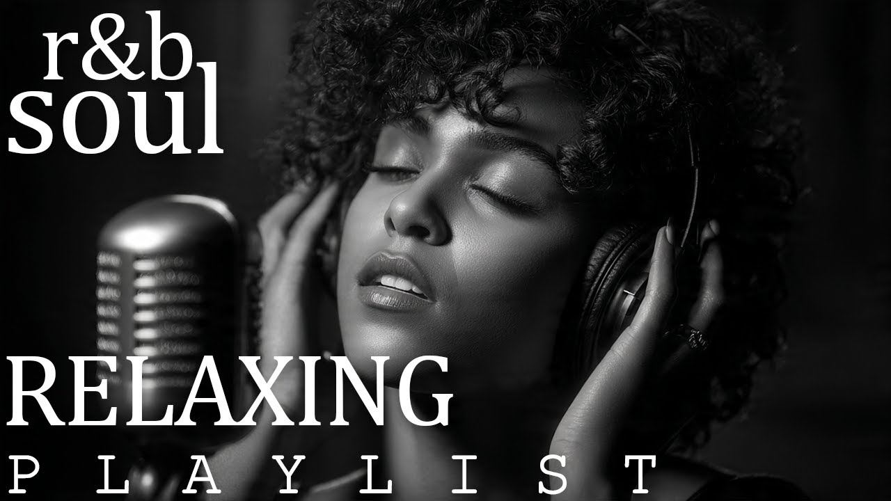 【R&B Soul】Relaxing Chill Playlist – Soulful Vocals & Deep Grooves