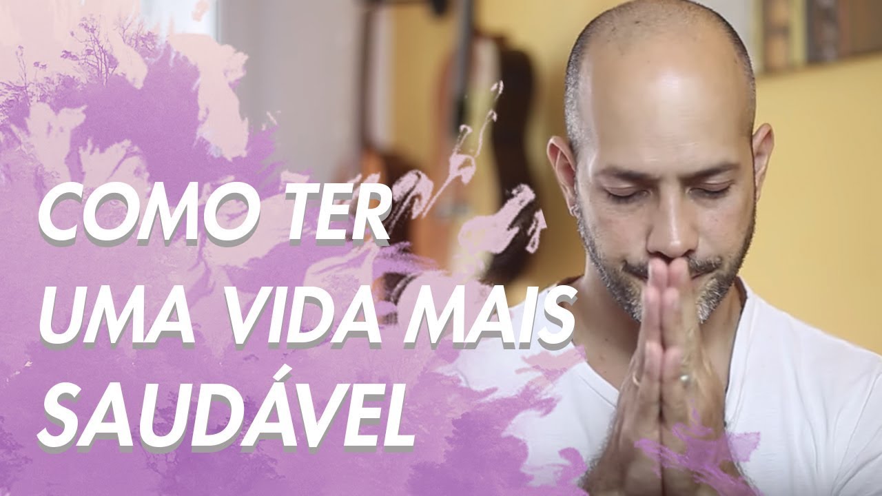 Como ter uma Vida Mais Saudável
