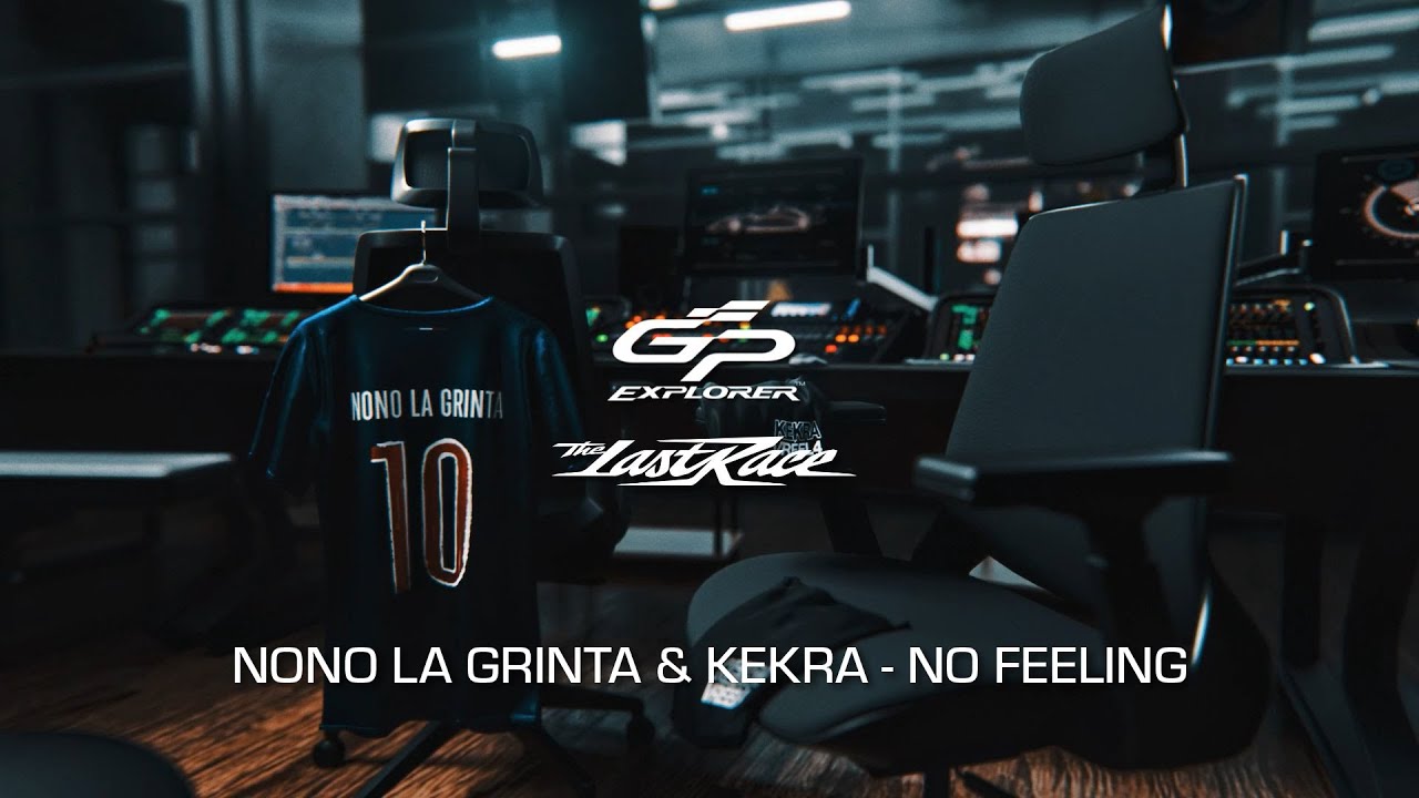 GP Explorer, Nono La Grinta, Kekra - No Feeling (Visualizer)