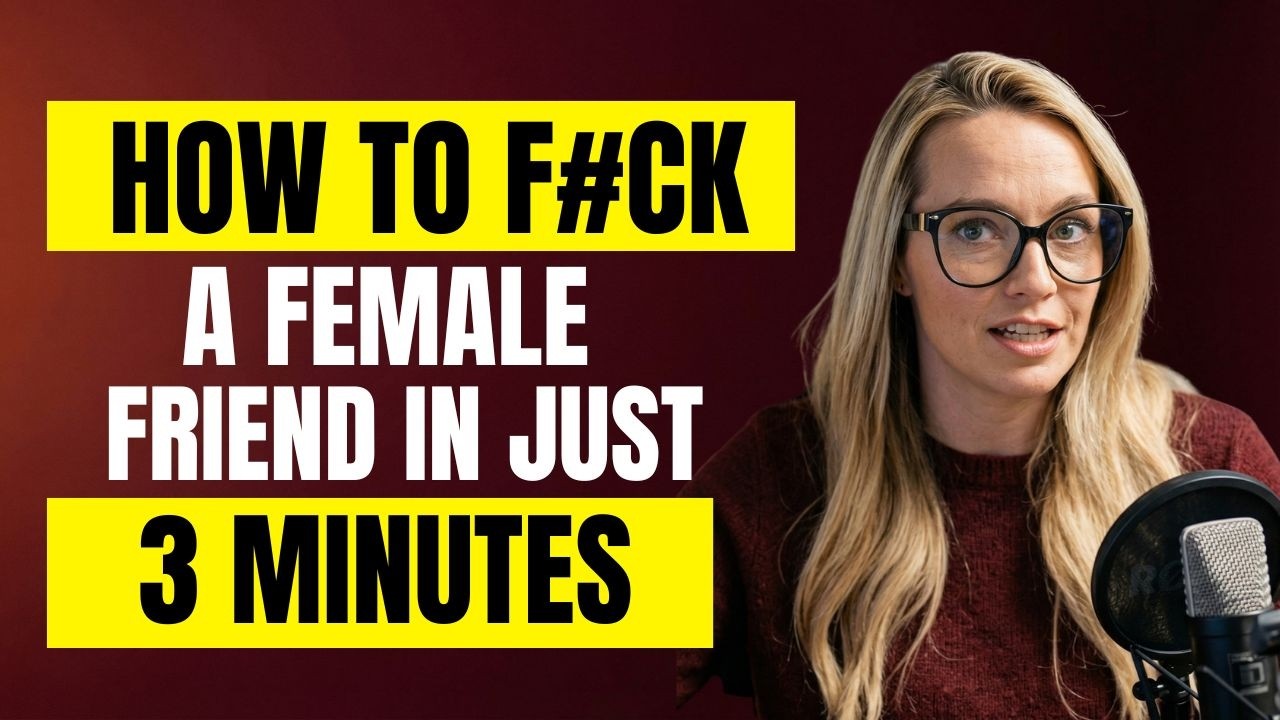 How to Turn On a Female Friend… in 3 Minutes Flat! Without Ruining the Friendship